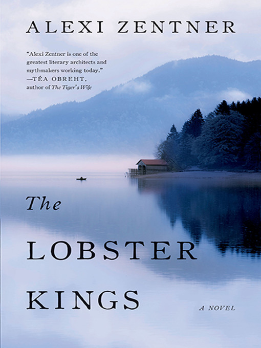 Title details for The Lobster Kings by Alexi Zentner - Wait list